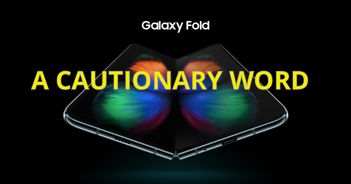 The Galaxy Fold – THIS IS NOT A REVIEW!