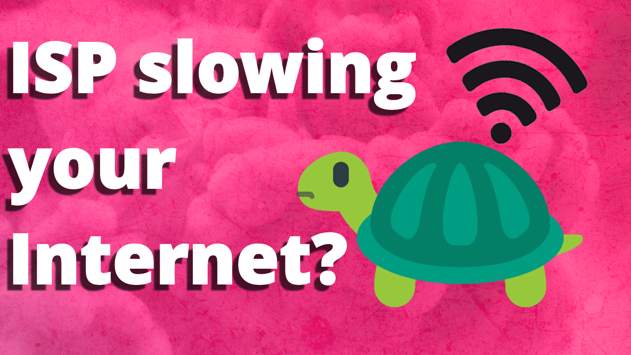How can you tell if your ISP is deliberately slowing your internet speed?