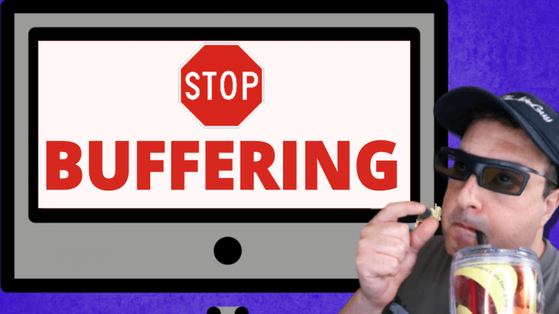 How to stop buffering when streaming movies